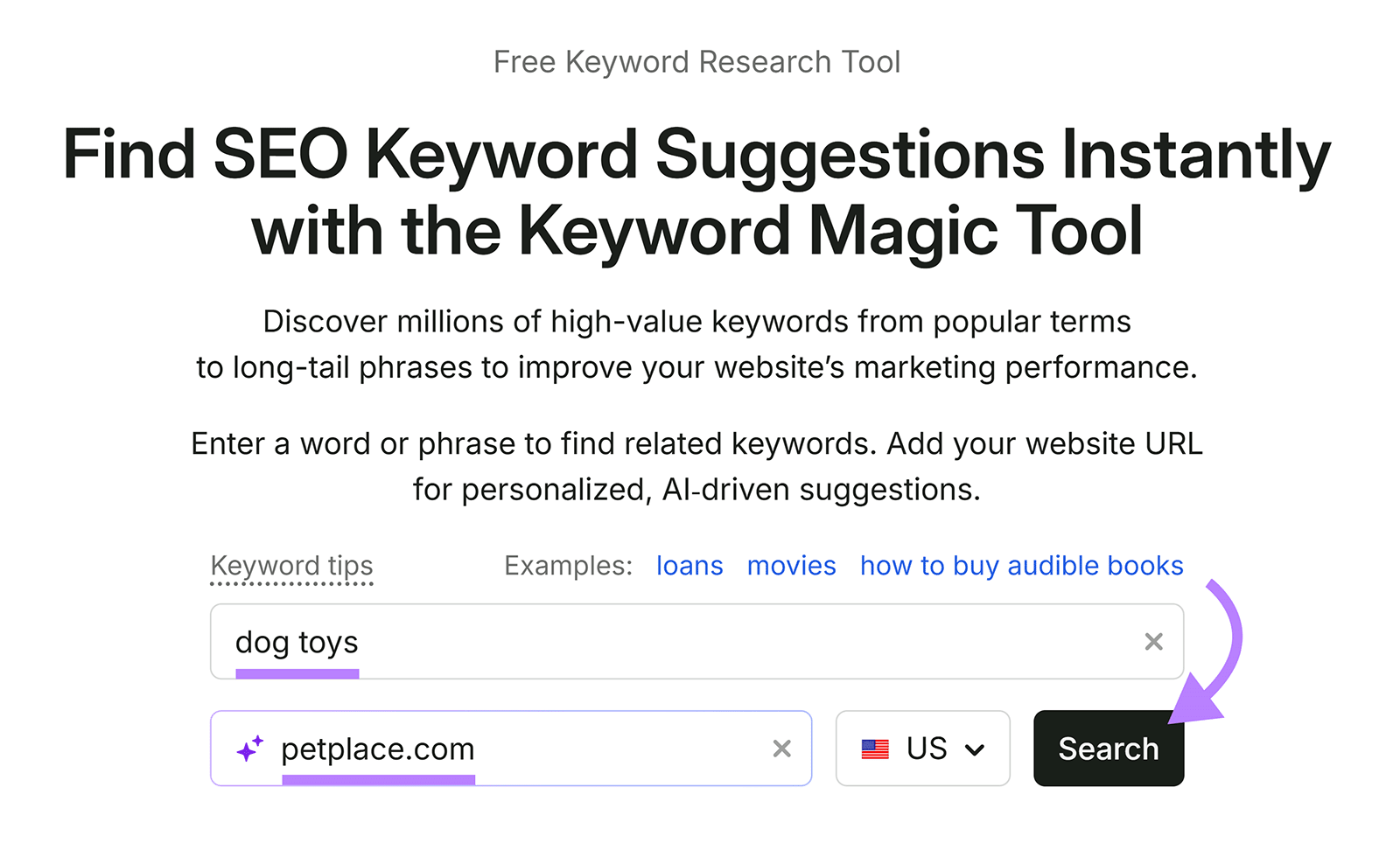 Semrush Keyword Magic Tool with “dog toys” and petplace.com entered to find personalized keyword suggestions